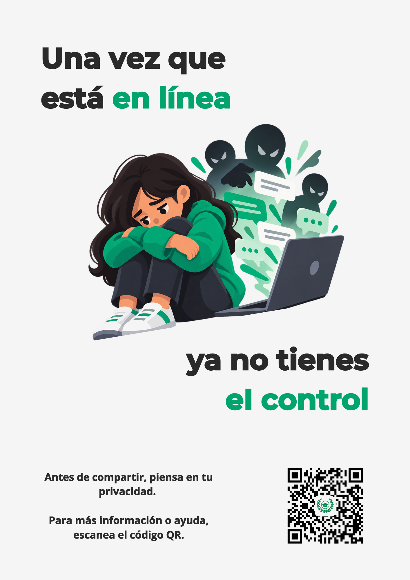 Flyer: Una vez que está en línea, ya no tienes el control. Una joven se siente afectada por mensajes en internet.